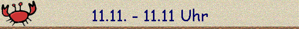 11.11. - 11.11 Uhr